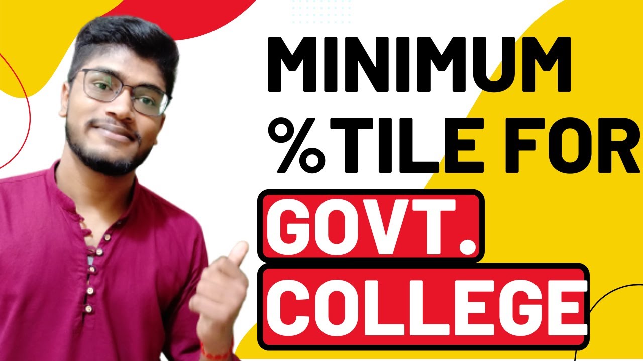 Minimum Jee main percentile for Government Engineering college in MP!!!!!