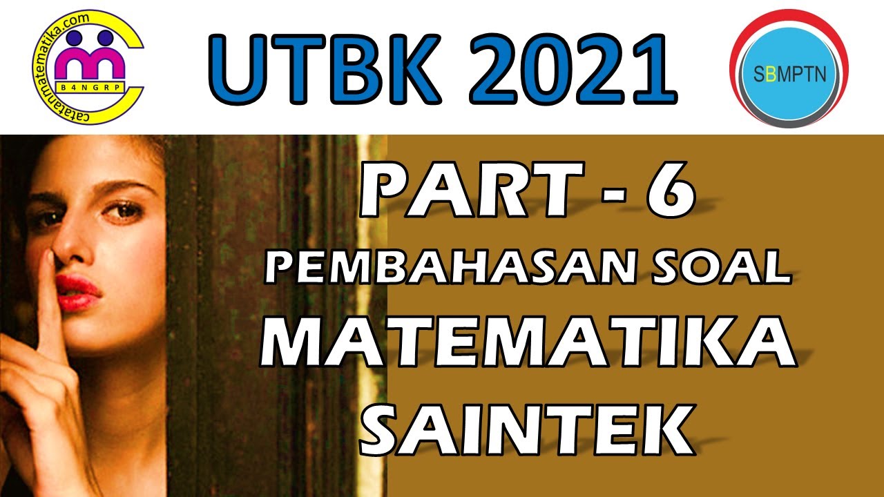 Part 6. Pembahasan Soal UTBK 2021 Matematika Saintek