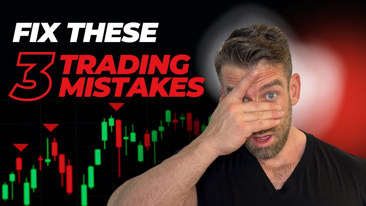 Исправьте эти 3 торговые ошибки (прежде чем они уничтожат ваш счет)