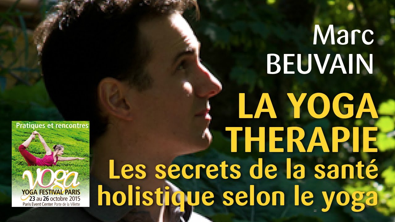 Conférence : Yoga Thérapie par Marc Beuvain au Yoga Festival Paris