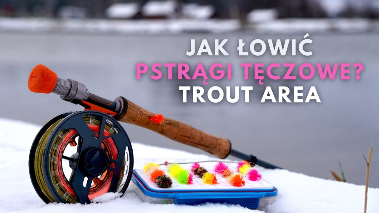 Jak Łowić Pstrągi Tęczowe na Muchę - Trout Area | Fly Fishing for Rainbow Trout | Vision Stillmaniac