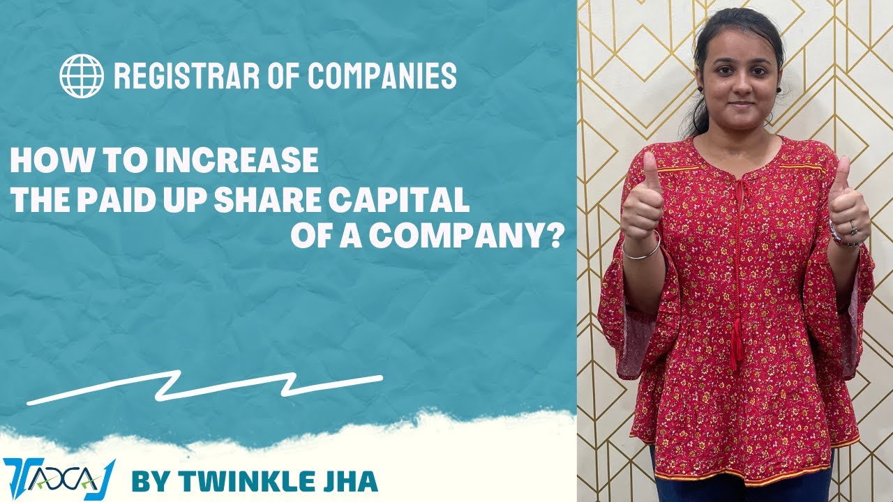 Paid Up Share Capital of a Company Increasing Process in India | Fees Documents, Process & Timeline