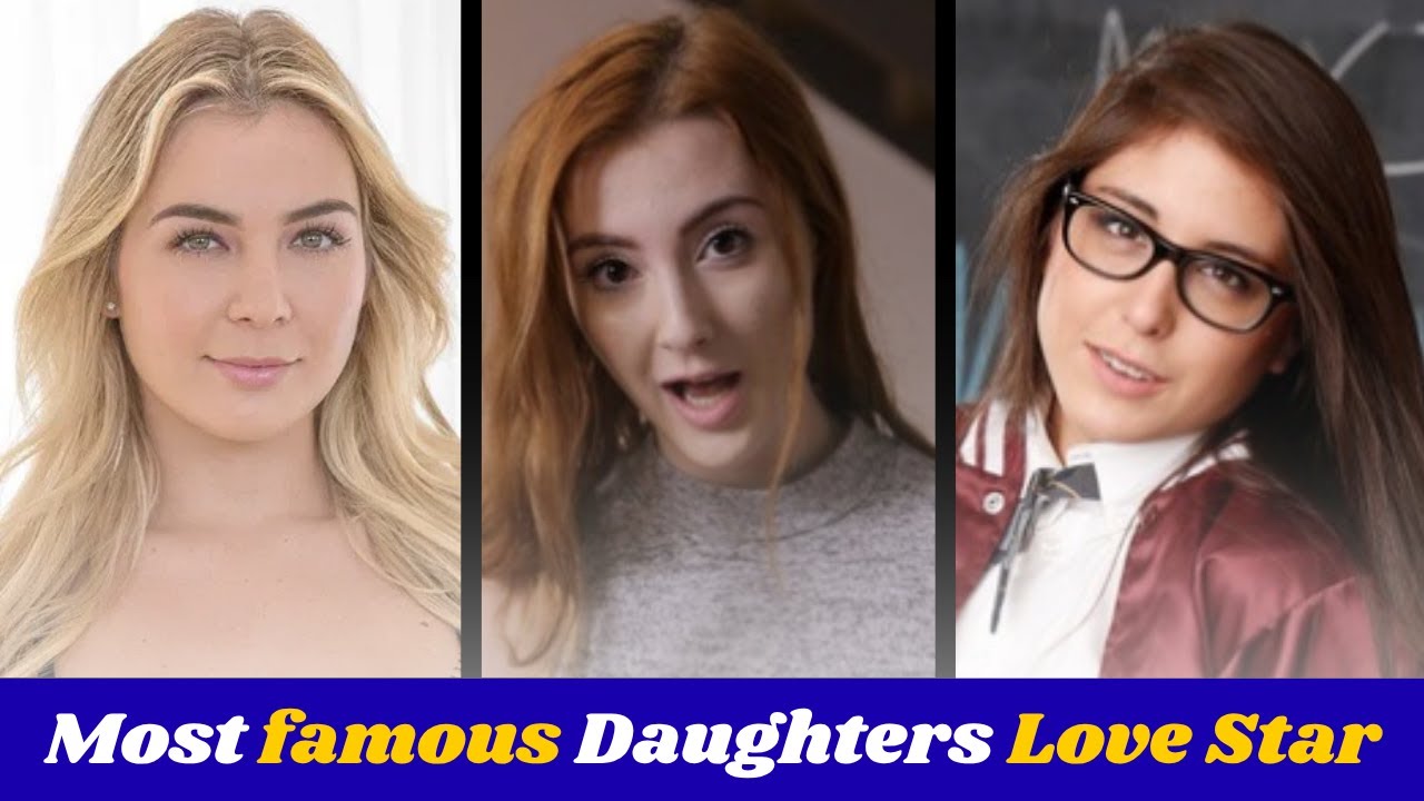 Most famous Daughters Love Stars