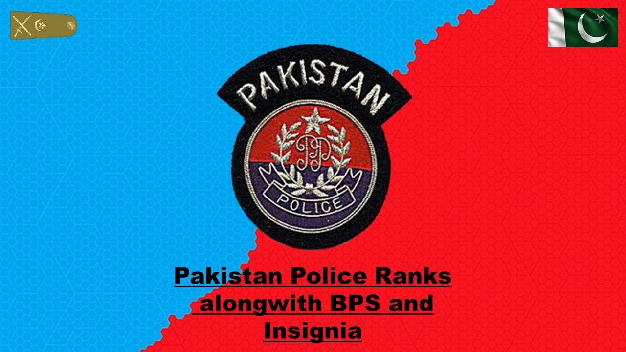 Pakistan Police Ranks with Insignia and Basic Pay Scale || Video By Babar Ali
