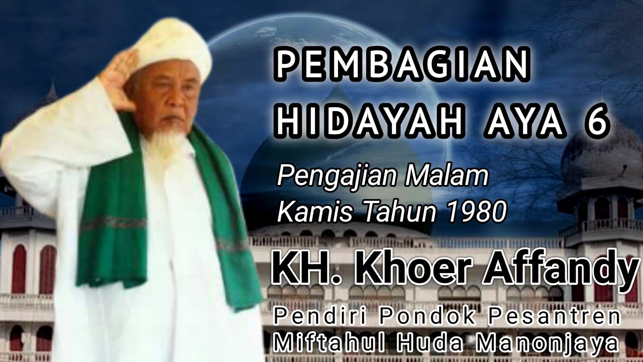 Pembagian Hidayah Aya 6 || KH. Khoer Affandy (Ua Ajengan)