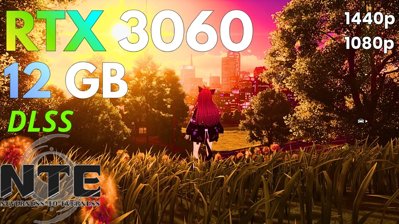 Neverness To Everness NTE | RTX 3060 + Ryzen 5 5500 | 1080p, 1440p, DLSS ON | Can It Run Smooth?