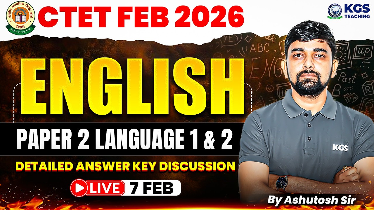 CTET FEB 2026 English Paper 2 (Language 1 & 2) 7 Feb Detailed Answer Key Discussion By Ashutosh Sir