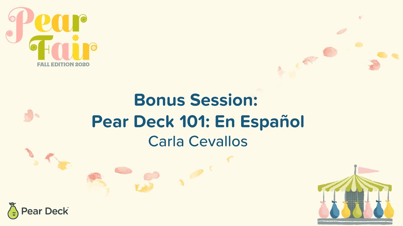Bonus Session: Pear Deck 101: En Español
