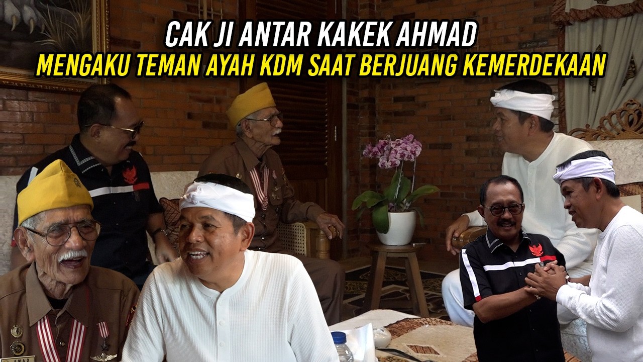 CAK JI ANTAR KAKEK AHMAD | MENGAKU TEMAN AYAH KDM - SAAT BERJUANG KEMERDEKAAN