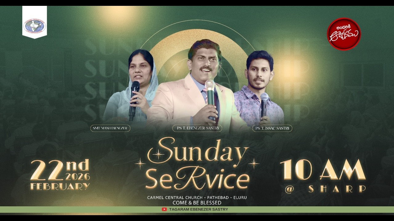 #SUNDAY #SERVICE   II Ps T Ebenezer Sastry II Carmel Central Church II Eluru II 22.02.2026