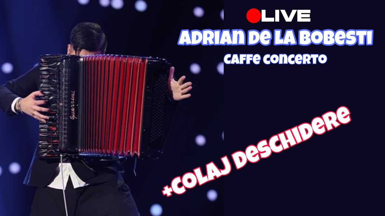 Adrian de la Bobesti - Caffe Concerto ( + colaj deschidere )