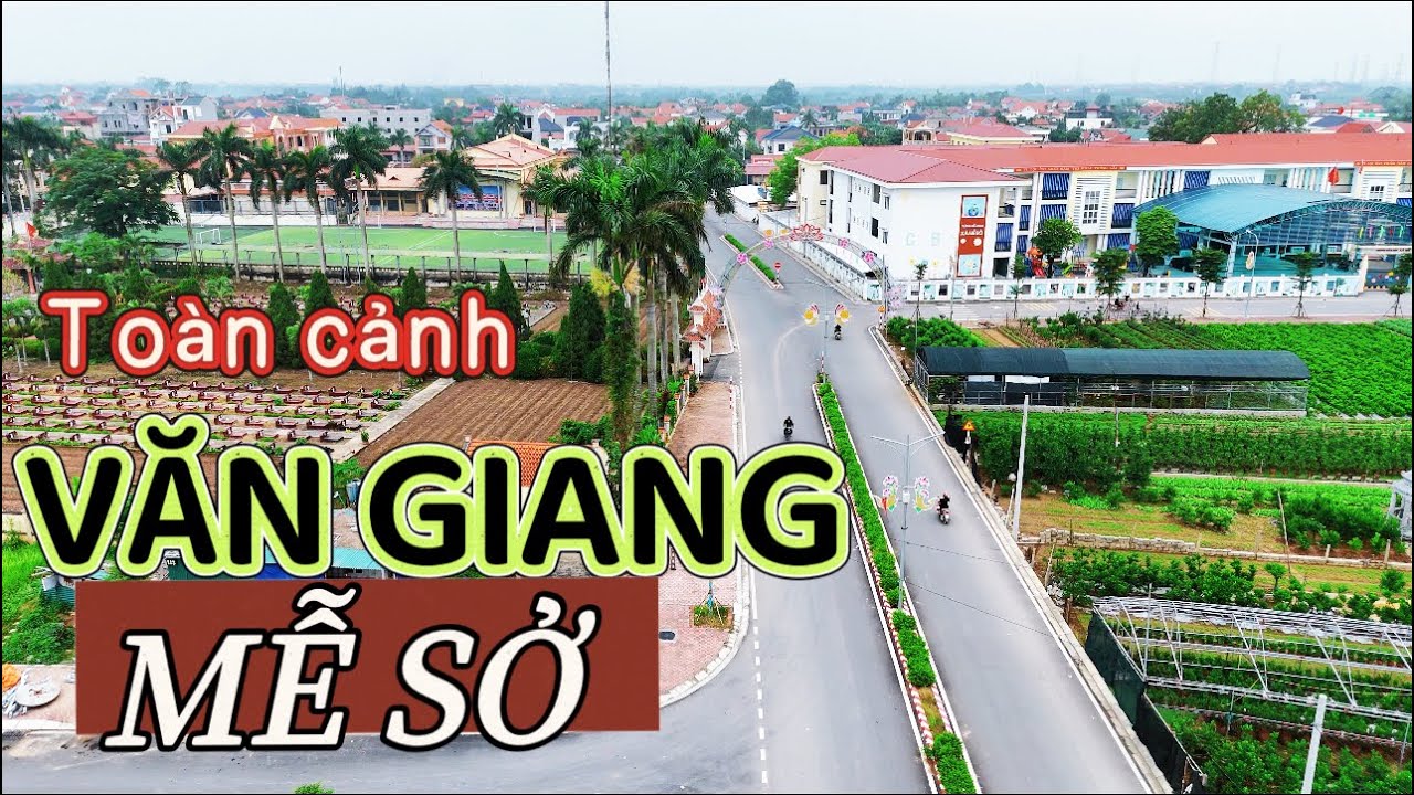 Xã “VĂN GIANG MỄ SỞ: Toàn Cảnh Quê Hưng Yên- Vietnam Countryside