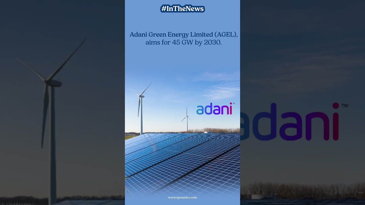 Adani Green Energy: Powering India&rsquo;s Clean Energy Revolution with a Vision for 2030