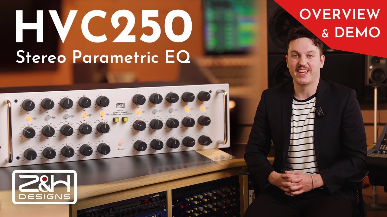 Z&H Designs HVC250 Stereo 5-Band Parametric EQ | Overview & Demo