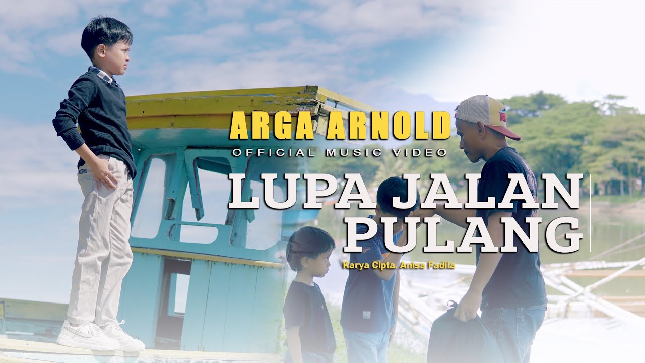 Arga Arnold - Lupa Jalan Pulang (Official Music Video)