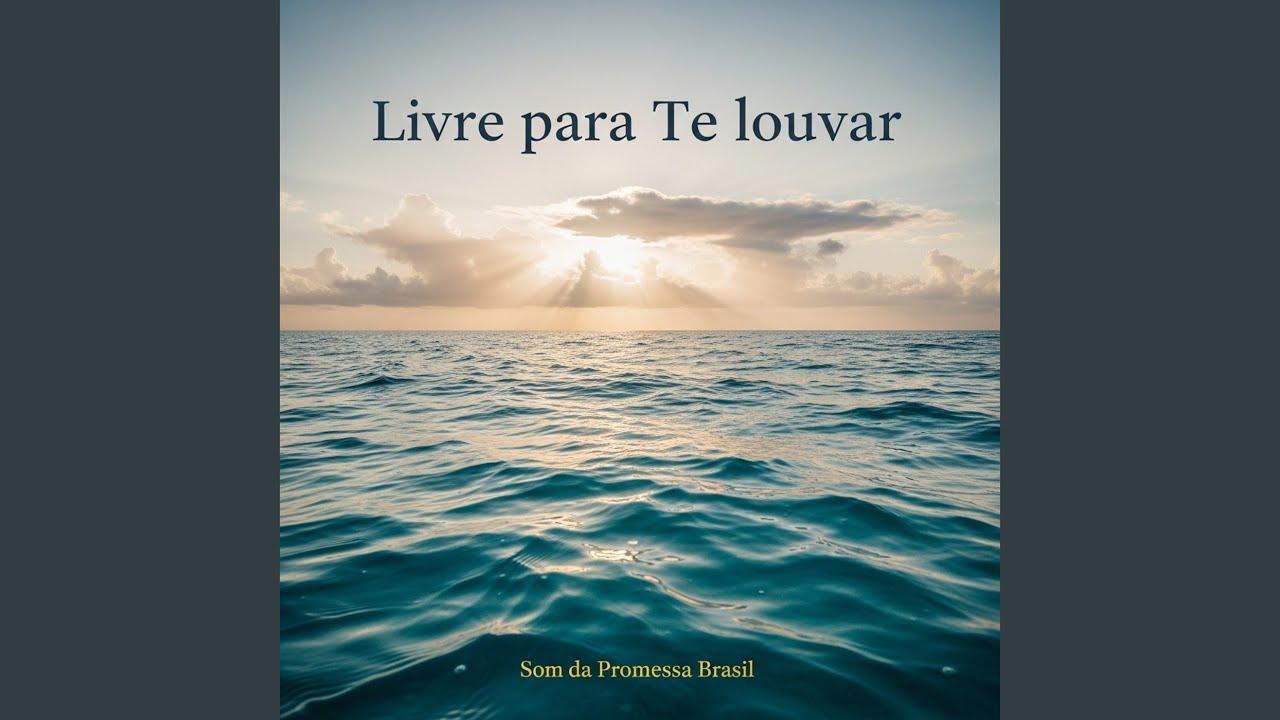 Livre para Te louvar