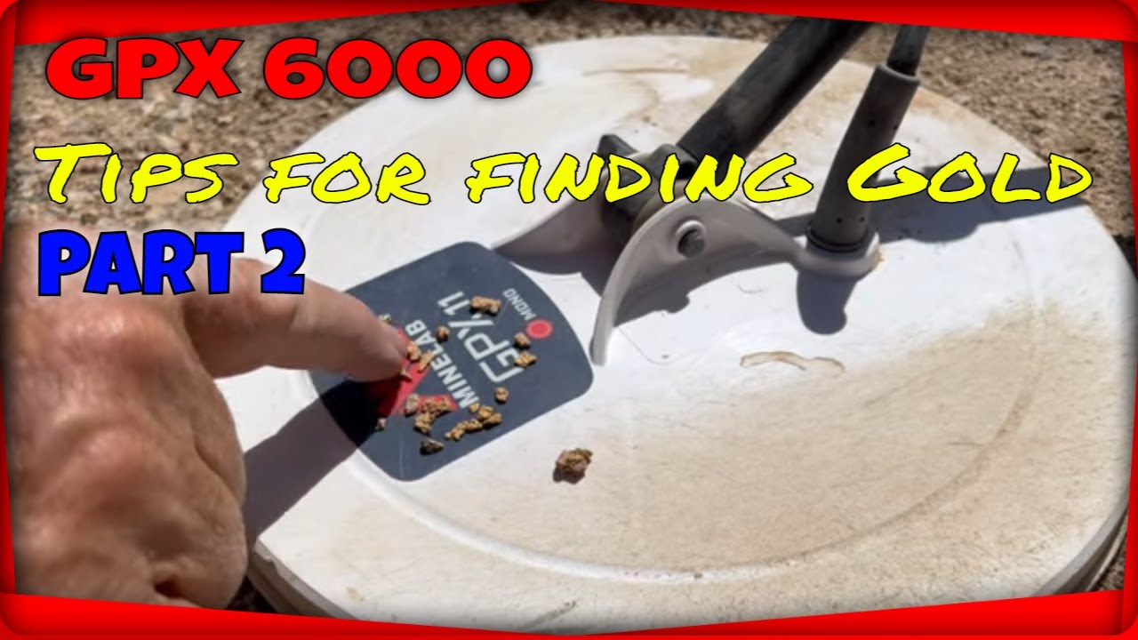 GPX 6000 Testing / Tips for using this Detector / Part 2