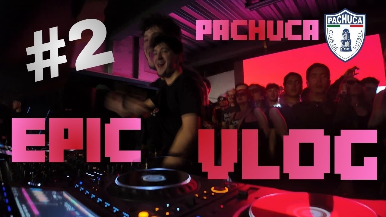 EPIC PACHUCA VLOG DJ #2 l Sullen