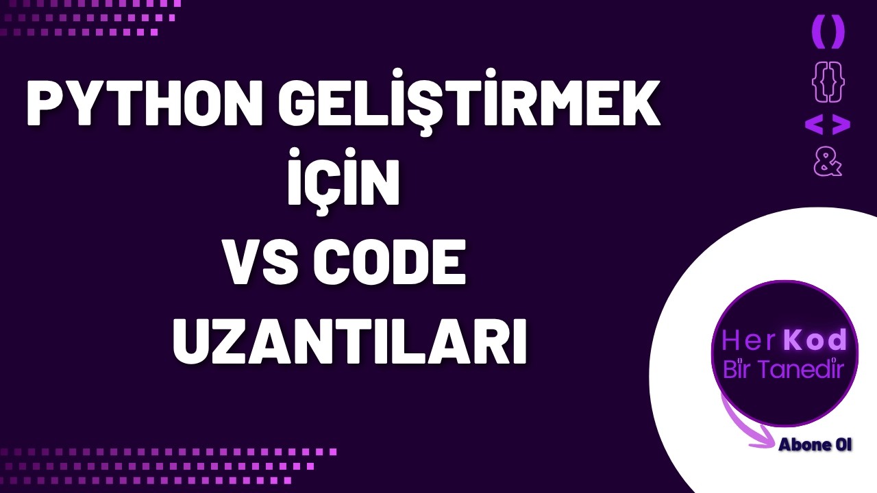 Python Geliştirmek için VS Code Uzantıları