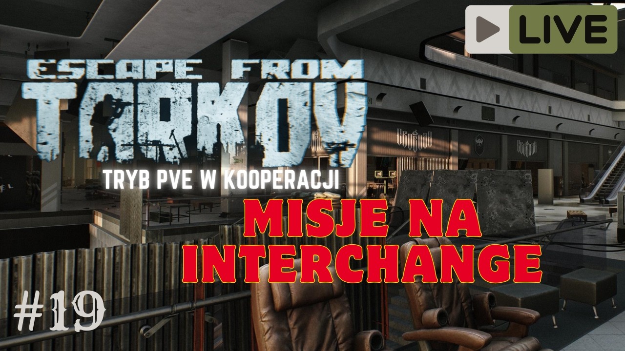 EFT #19 - Misje na Interchange  [Tryb PVE]