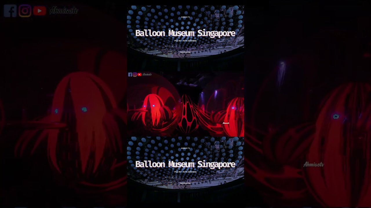 Balloon Museum Singapore | Pop Air: Art is Inflatable, Marina Bay Sands! #Ahmiaotv #BalloonMuseumSG