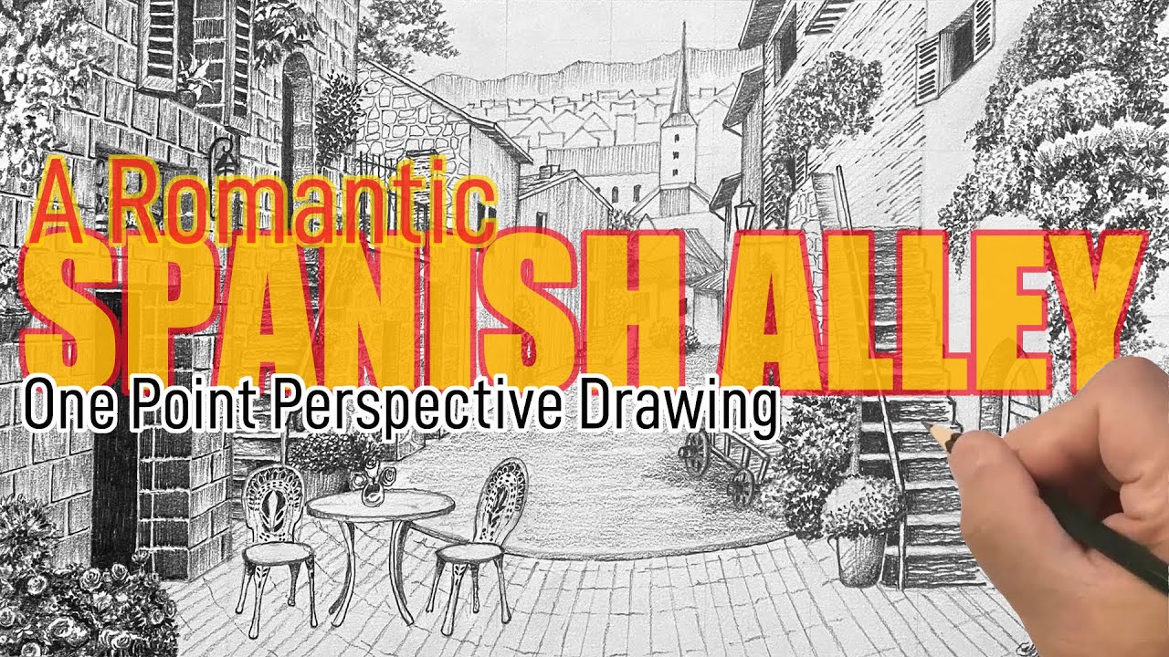 How to Draw a Romantic Spanish Alley in One Point Perspective