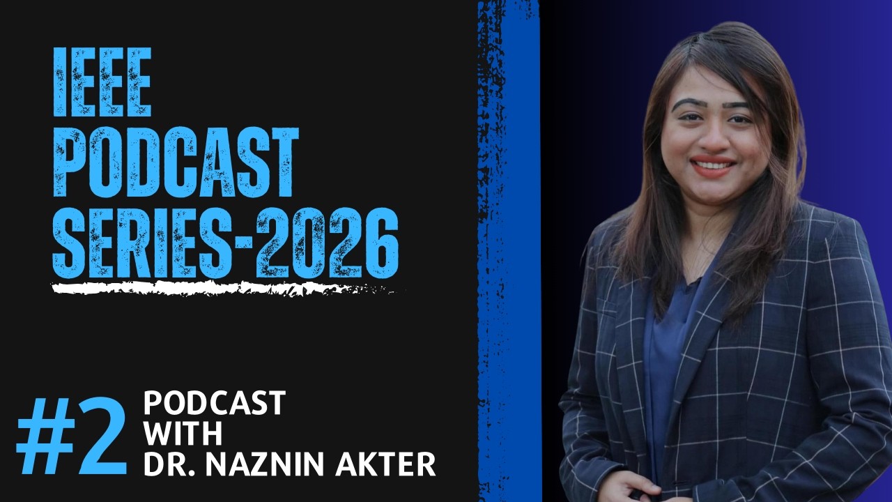 🎙️ IEEE Podcast Series 2026 | Episode #2 🚀