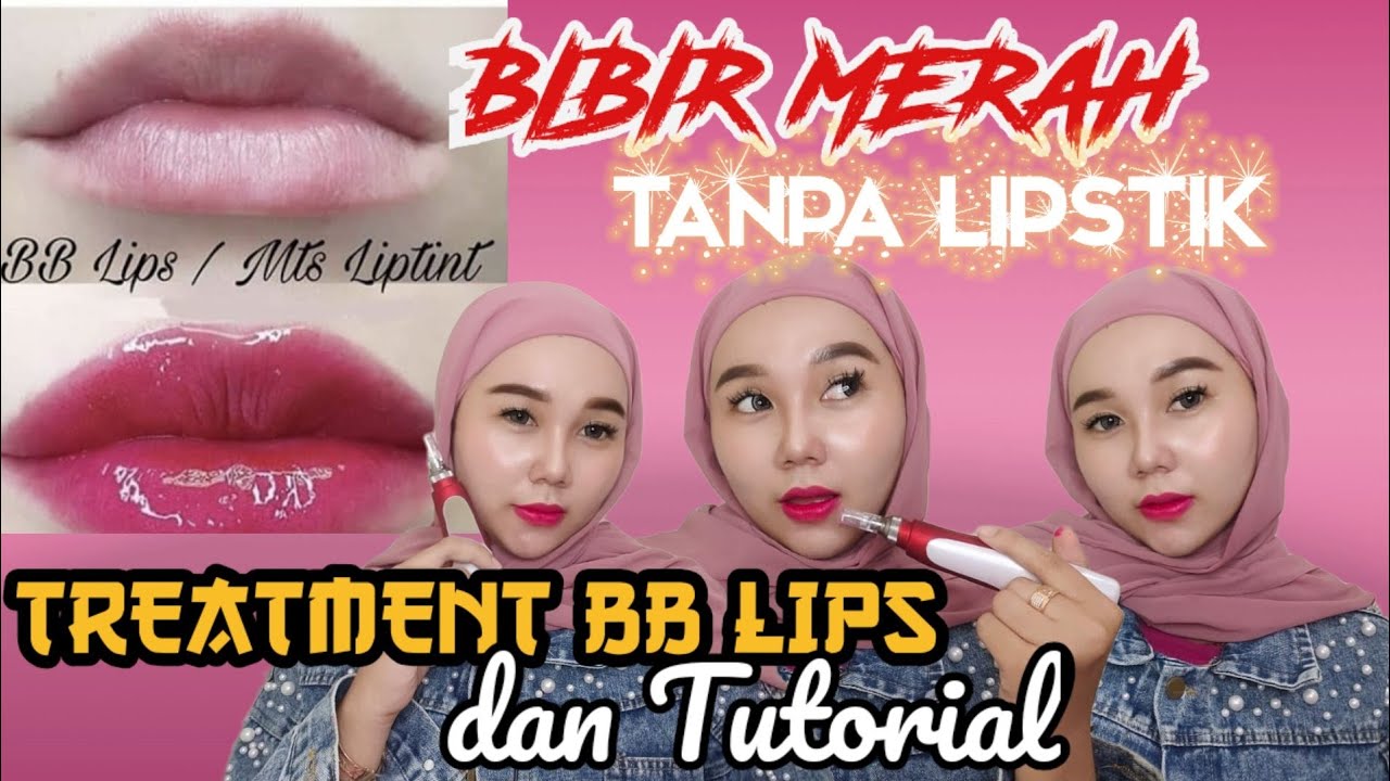 BIBIR MERAH TANPA LIPSTIK ||TREATMENT BB LIPS dan TUTORIAL