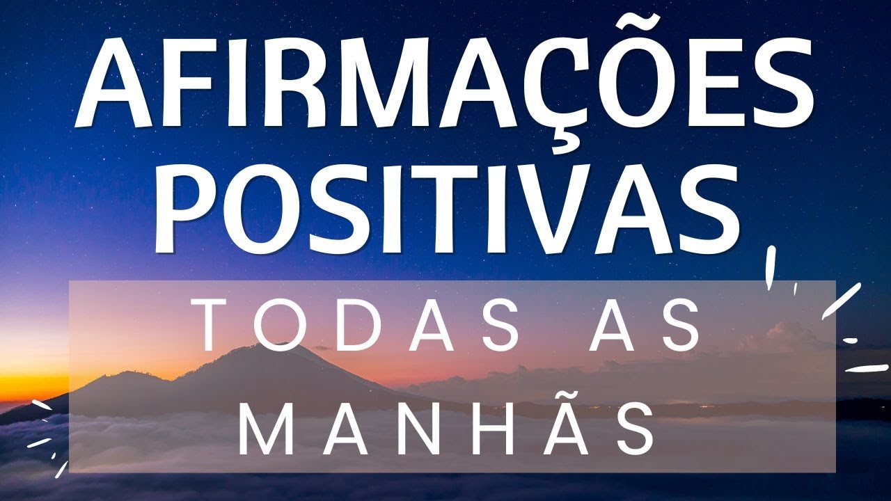 AFIRMAÇÕES POSITIVAS DA MANHÃ | Reprogramação Mental | Repita pela Manhã