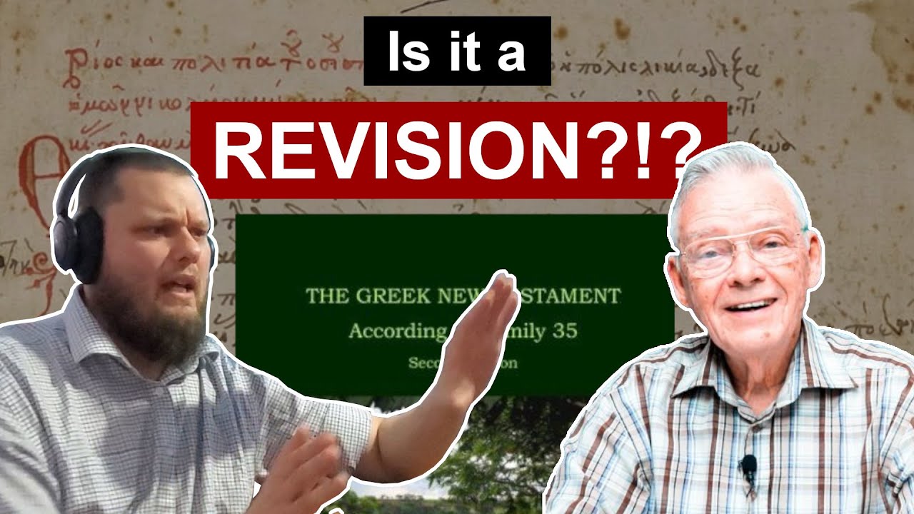 DEFENDING the F35 Greek New Testament AGAINST Recensional thinking!