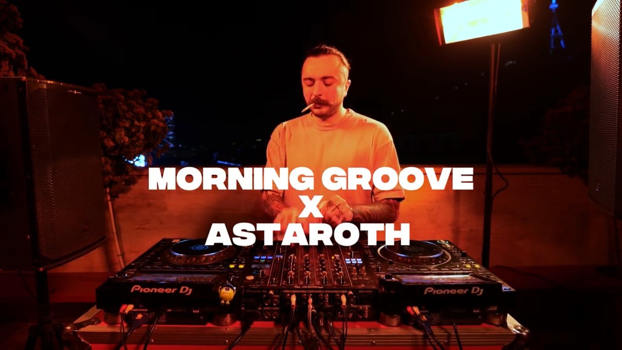 Morning Groove X Bubble Bar●Afisha - ASTAROTH
