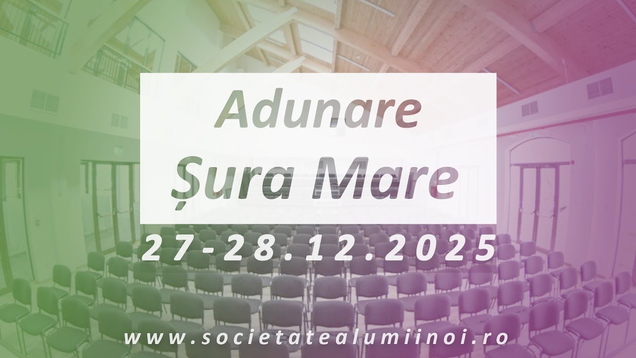 Adunare Șura Mare 27-28.12.2025