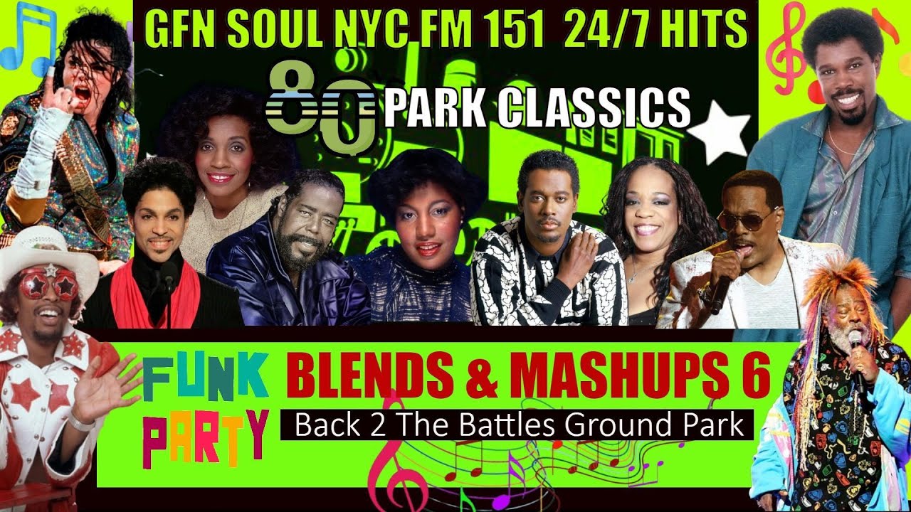Blends & Mashups 6 Back to the Battle Grounds Park Funk  Party Classics