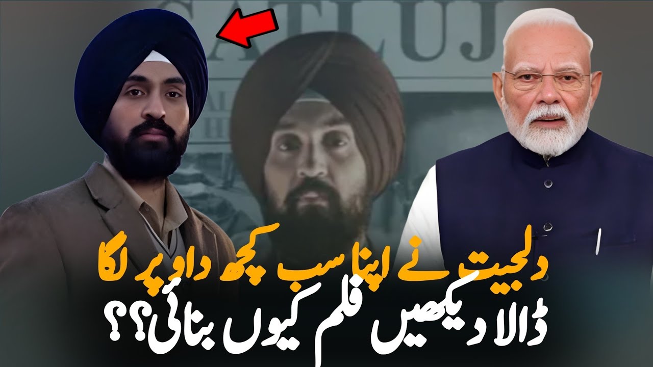 Why Did Diljit Dosanjh Risk Everything for the SATLUJ Movie?