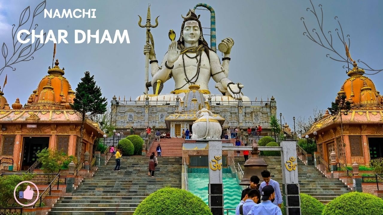 NAMCHI || CHARDHAM || SOUTH SIKKIM || SIDDHESHWAR DHAM