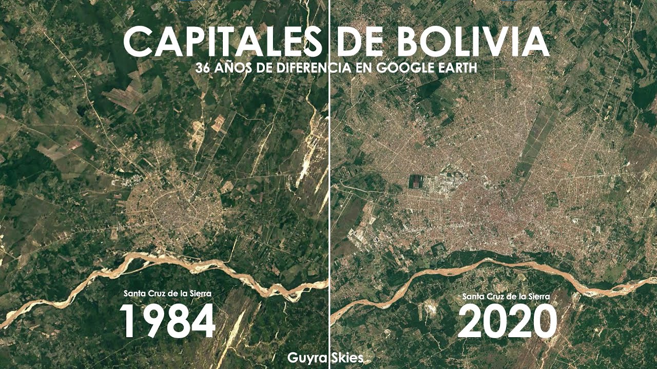 Capitales de Bolivia 1984 - 2020 // Google Earth Timelapse