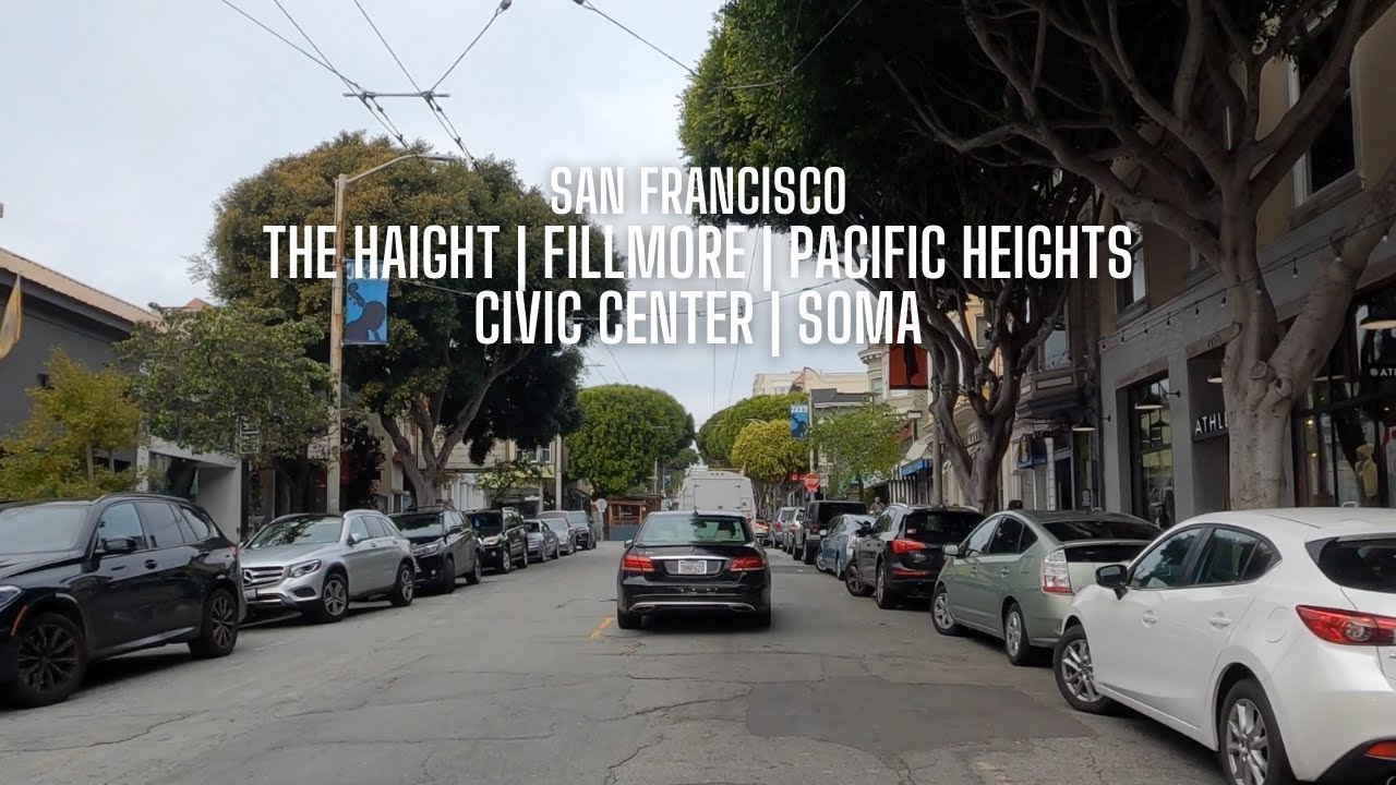 [4K] San Francisco, The Haight, Fillmore District, Pacific Heights, Civic Center, South of Market
