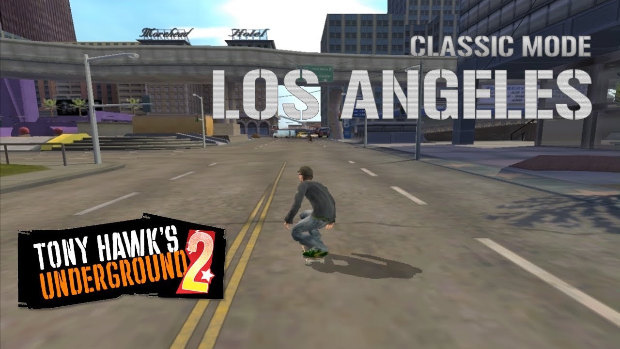 Tony Hawk's Underground 2 - Classic Mode: Los Angeles (Sick Difficulty)