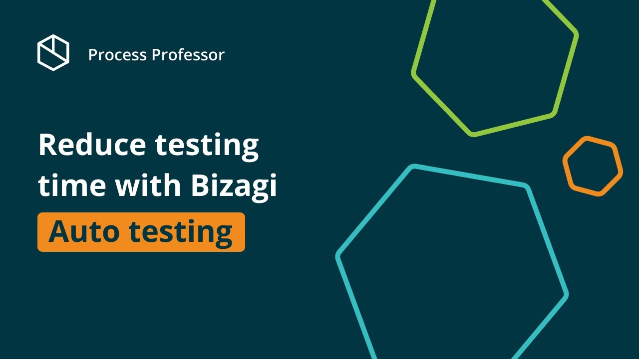 Reduce testing time with Bizagi Auto testing — Process Professor