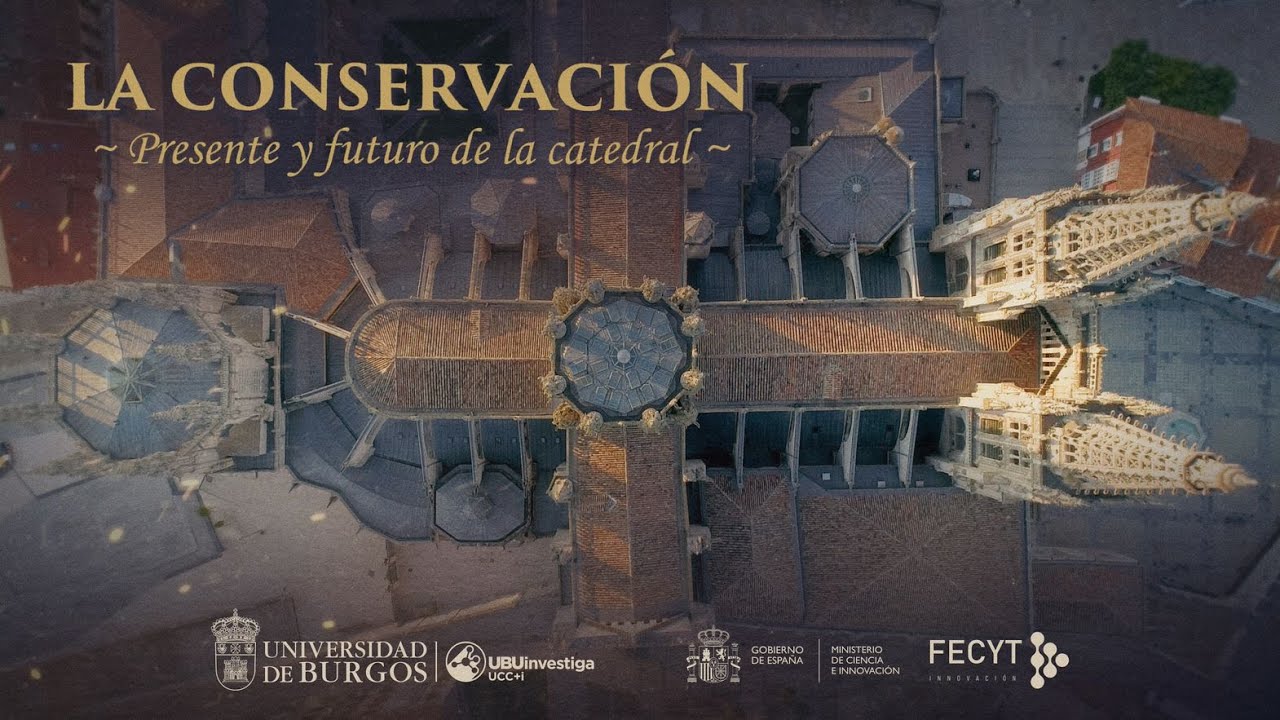 LA CONSERVACIÓN | La ciencia que esconde la Catedral de Burgos (8/8)
