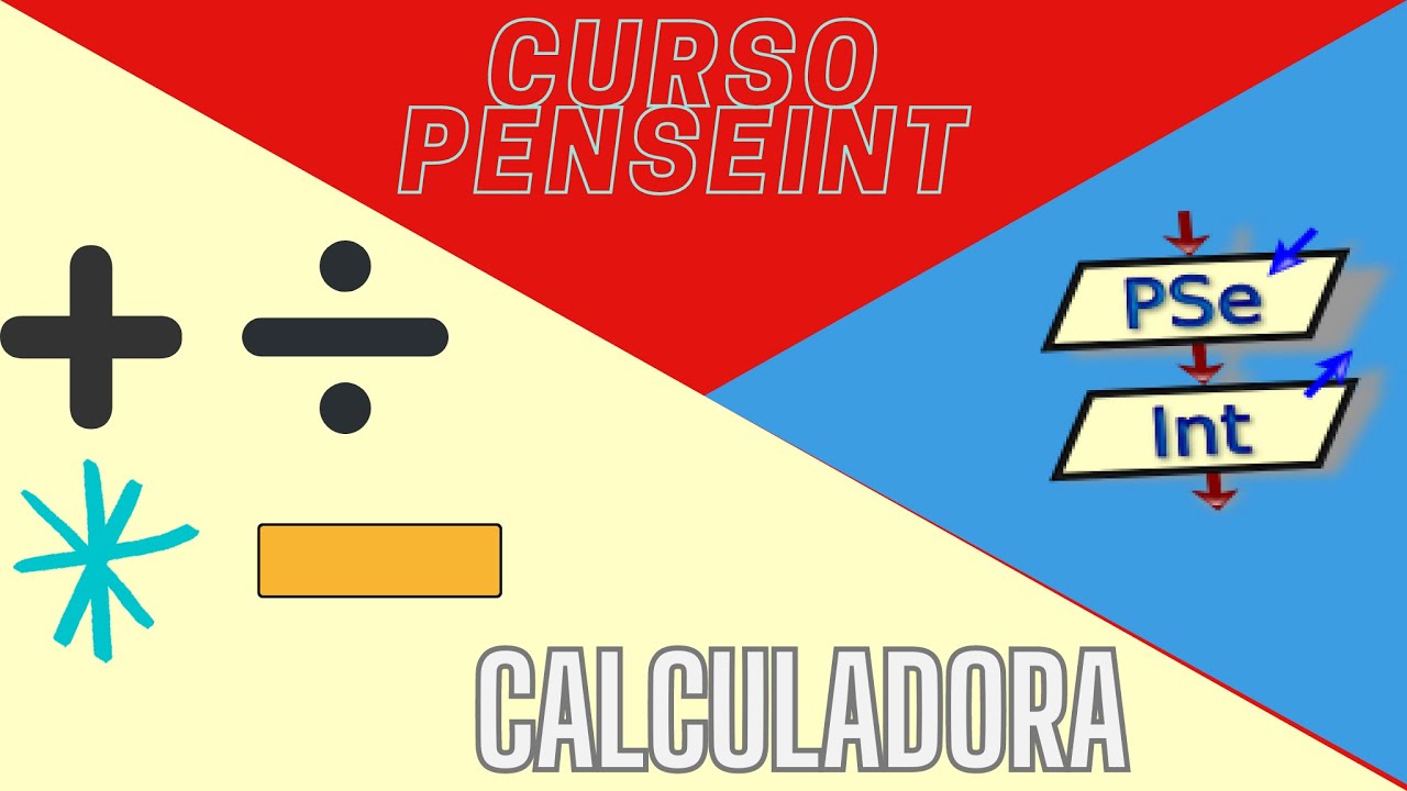 C&oacute;mo crear una calculadora en PSeInt
