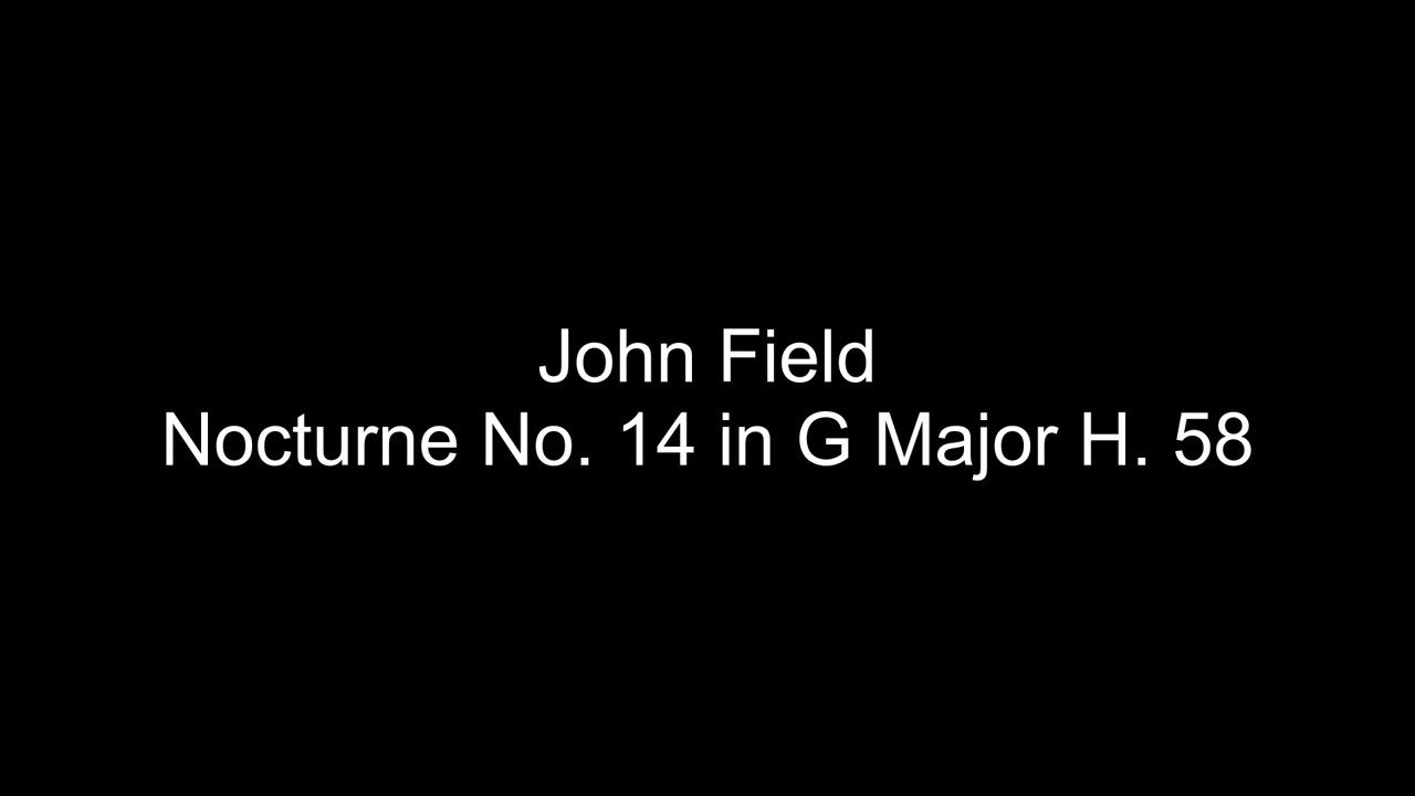 John Field - Nocturne No. 14 in G Major H. 58