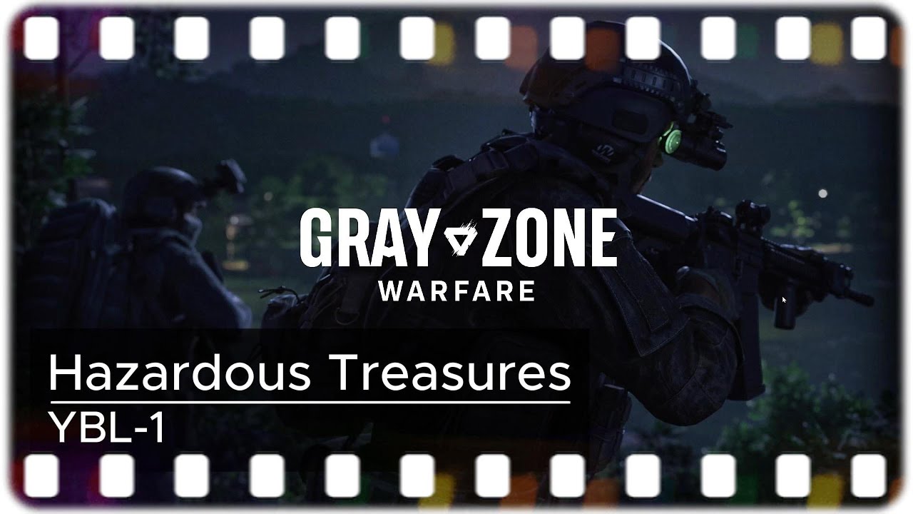Hazardous Treasures - YBL-1 part - Gray Zone Warfare - Night Ops update