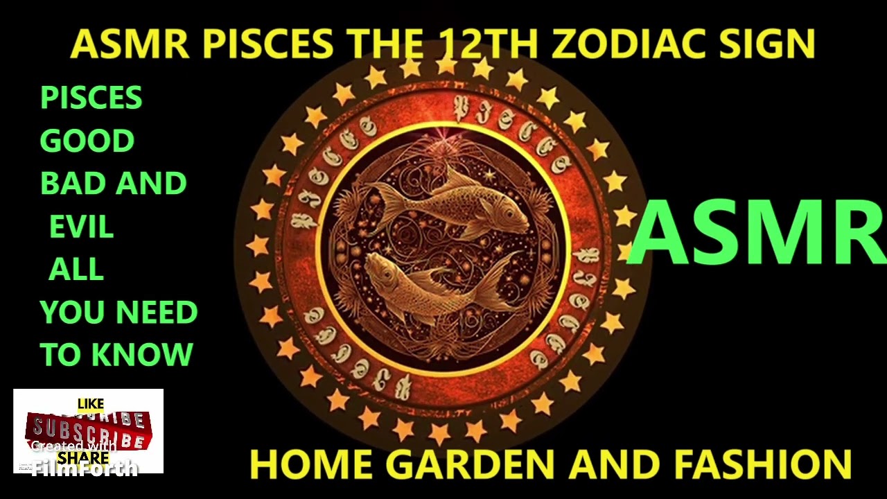 ASMR ALL YOU NEED TO KNOW ABOUT PISCES THE ZODIAC SIGN||GOOD BAD AND EVIL||HOME GARDEN AND FASHION