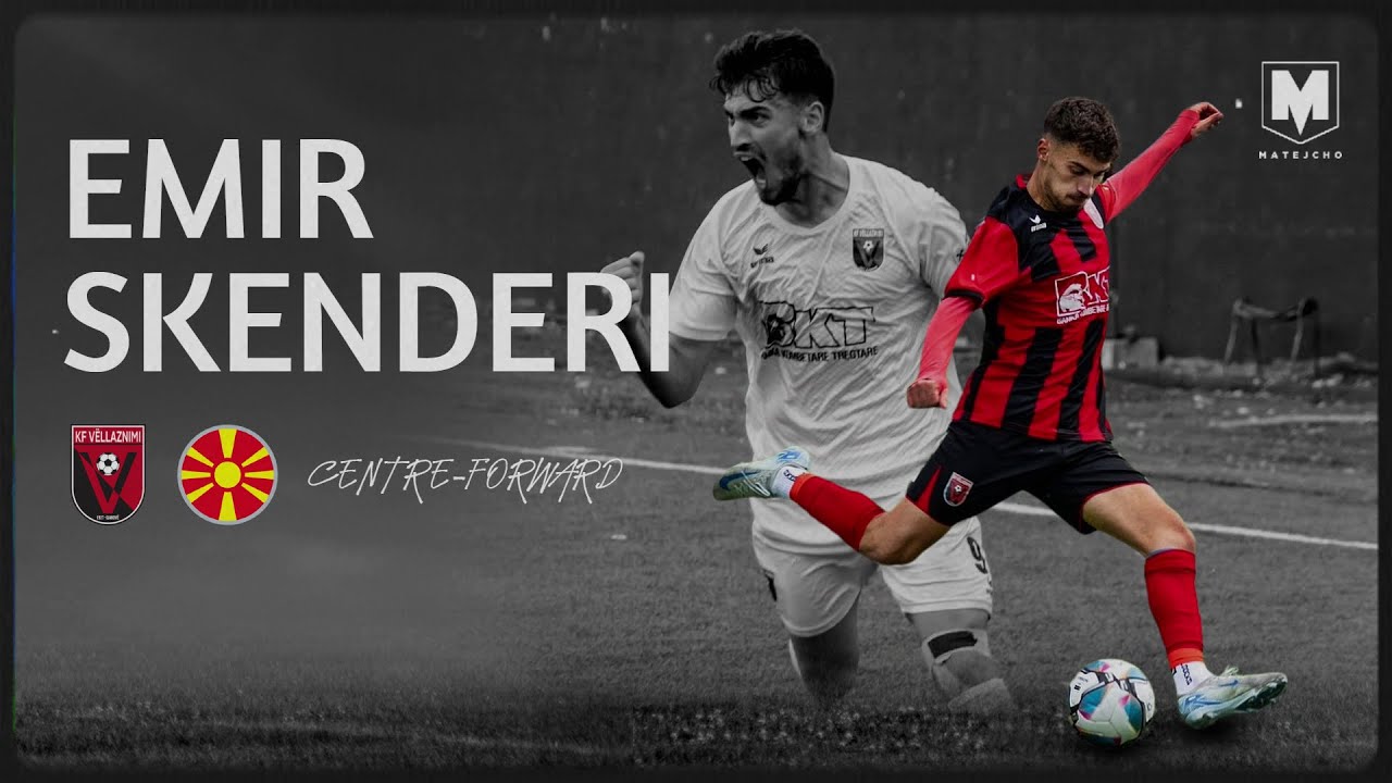 Emir Skenderi 🇲🇰 ► Highlights 2025 - FC Vellaznimi - Centre-Forward.