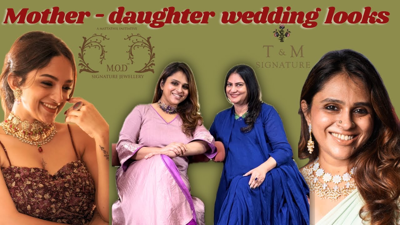 Mother - daughter wedding looks | MOD jewellery | T&M | kitchentales by Neethu