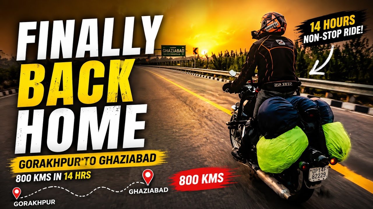 The Ride Back Home | Final Day of the Journey🏍️| Gorakhpur to Ghaziabad |800 Kms Non-Stop In 14 Hrs😮