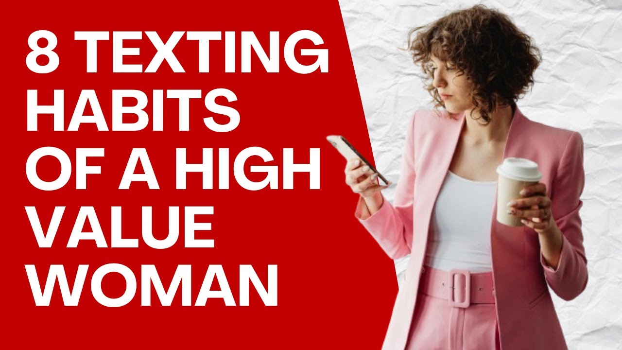 8 Texting Habits of A High Value Woman 📱💎