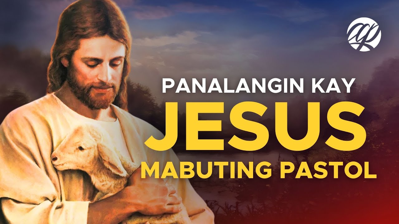 Panalangin kay Jesus, ang Mabuting Pastol &bull; Tagalog Catholic Prayer to Jesus, the Good Shepherd