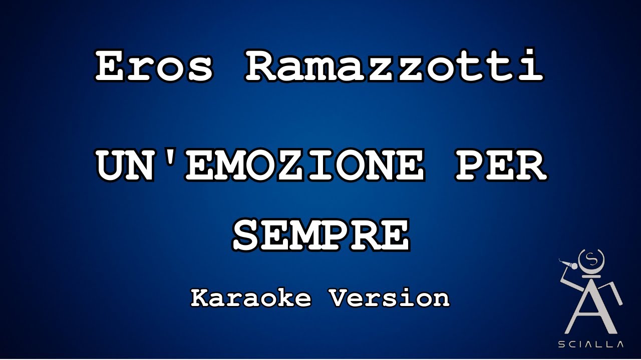 Eros Ramazzotti - Un'emozione Per Sempre (KARAOKE)